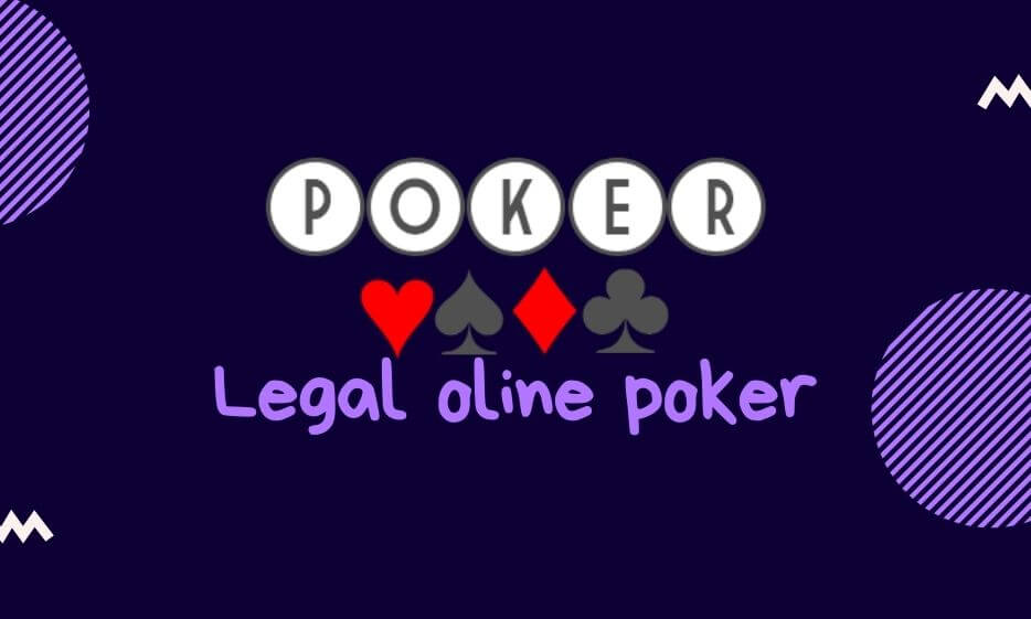 Legal Online Poker: Where Can American Gamblers Play for Real Money?
